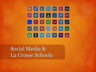 Social Media &
La Crosse Schools

 