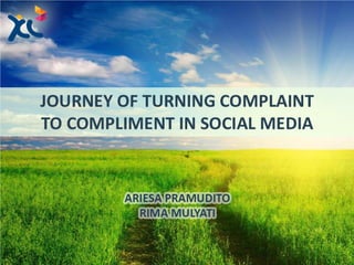Journey of Turning Complaint to Compliment in Social Media - XL Axiata