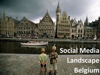 Social Media  Landscape  Belgium 