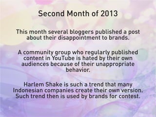 Second Month of 2013

 This month several bloggers published a post
     about their disappointment to brands.

 A communi...