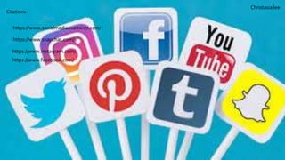 Citations :
https://www.socialmediaexaminer.com/
https://www.snapchat.com/
https://www.instagram.com/
https://www.facebook.com/
Christasia lee