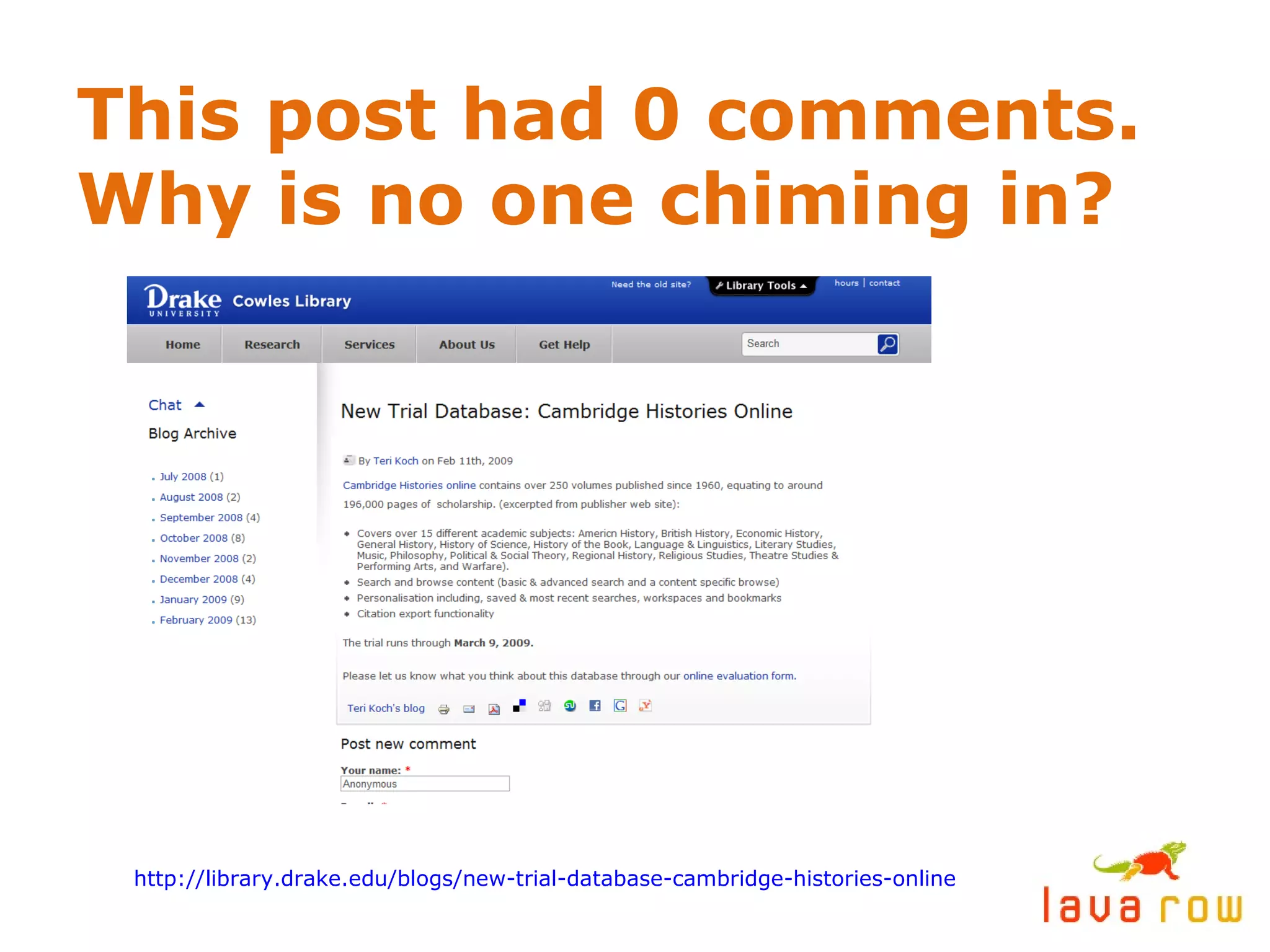 This post had 0 comments. Why is no one chiming in? http://library.drake.edu/blogs/new-trial-database-cambridge-histories-online 