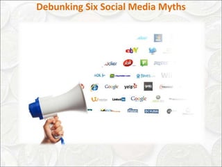 Debunking Six Social Media Myths
 