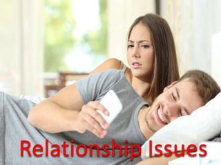 Relationship Issues
 