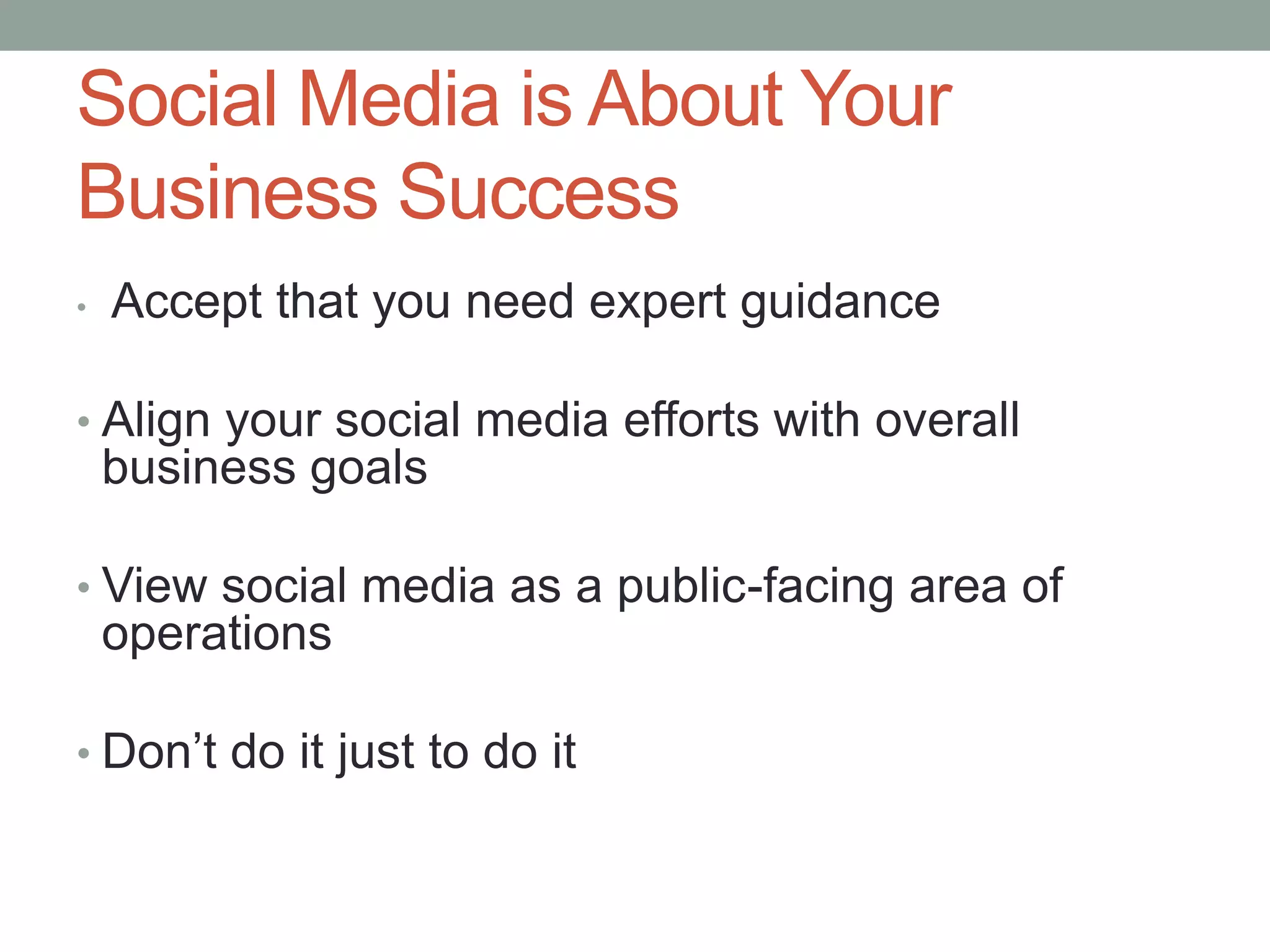 Social Media is About Your Business SuccessAccept that you need expert guidance
