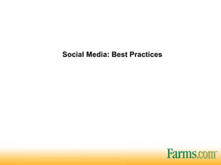 Social Media: Best Practices Social Media: Best Practices A look at the use of social media in agriculture 