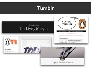 Tumblr 
 