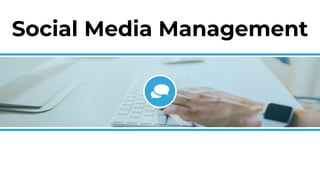 Social Media Management
 