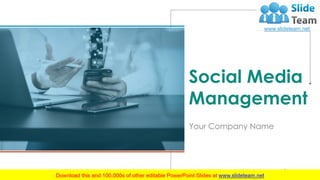Social Media
Management
Your Company Name
 