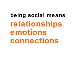 being social means relationships emotions connections 