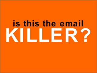 KILLER? is this the email 