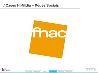 Cases Hi-Mídia – Redes Sociais