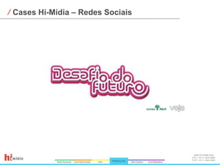 Cases Hi-Mídia – Redes Sociais