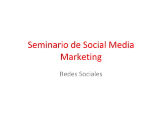 Seminario de Social Media Marketing Redes Sociales 
