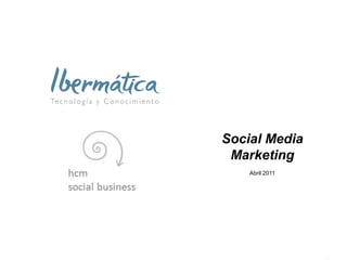Social Media Marketing Abril 2011 