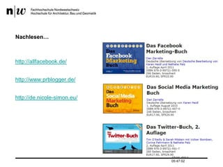 Nachlesen…http://allfacebook.de/http://www.prblogger.de/http://de.nicole-simon.eu/13.07.2011 17:04:33