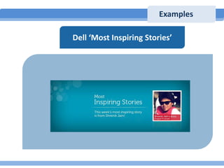 Examples
Dell ‘Most Inspiring Stories’

’

 