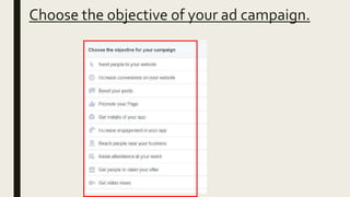 Choose the objective of your ad campaign.
 