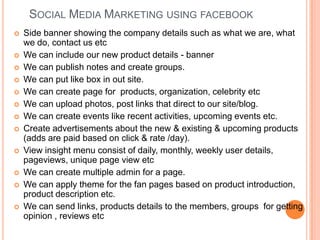 Social media marketing is used as a branding tool and can increase conversion, sales tracking, page views and add exposure. 