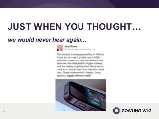 we would never hear again…
JUST WHEN YOU THOUGHT…
12
 