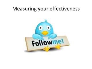 Measuring your effectiveness 
