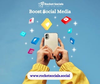 Boost Social Media
www.rocketsocials.social
 