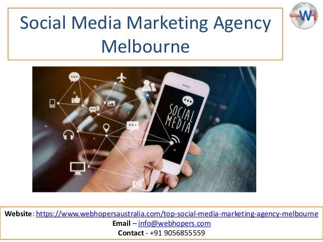 Social Media Marketing Agency
Melbourne
Website: https://www.webhopersaustralia.com/top-social-media-marketing-agency-melbourne
Email – info@webhopers.com
Contact - +91 9056855559
 