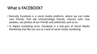 Facebook -Why
• Large reach
• Great for a variety of business types
• Supports more than 100 languages
 