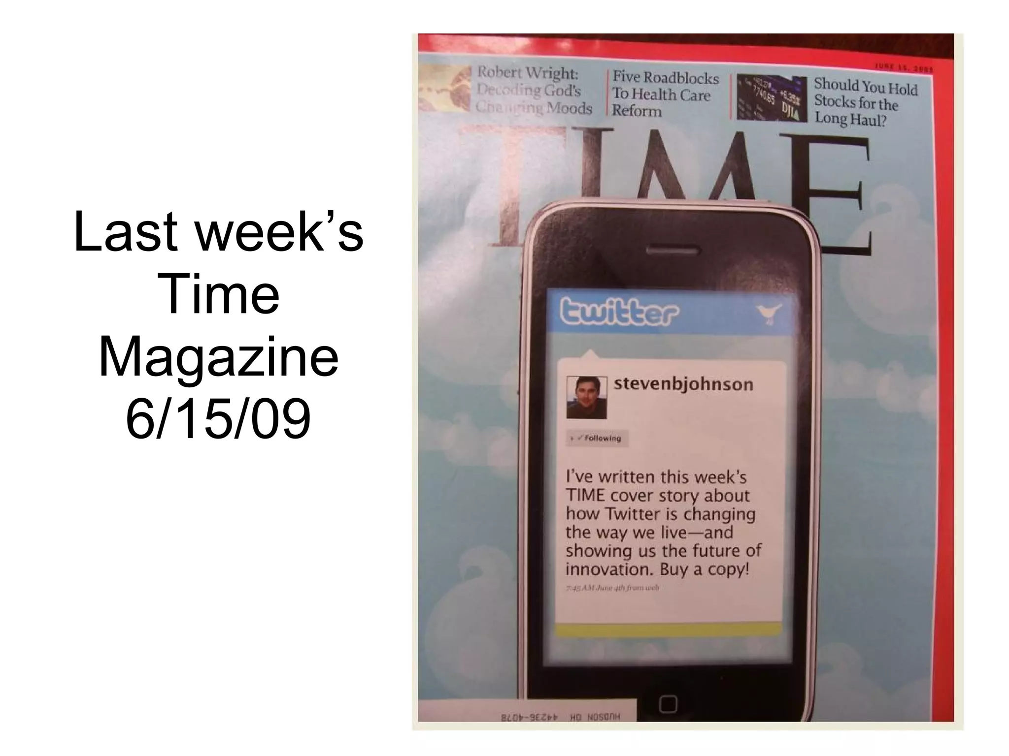 Last week’s
   Time
 Magazine
  6/15/09
 