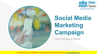 Social Media
Marketing
Campaign
Your Company Name
 