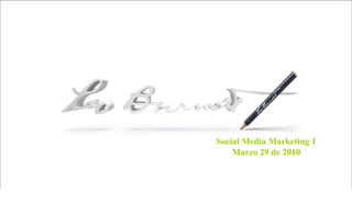 INTRO PAGE Social Media Marketing 1 Marzo 29 de 2010 