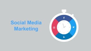 Social Media
Marketing
 