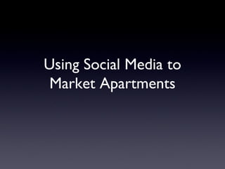 Using Social Media to Market Apartments 