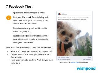 7 Facebook Tips:
3
Embed Short Videos
Share videos with your Facebook Fans.
Videos are becoming an increasingly popular me...