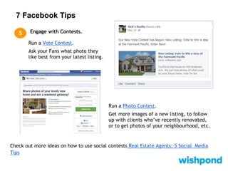 7 Facebook Tips
6
Show you Care About Your Clients.
You do this in person, so show you care
about your clients on your Fac...