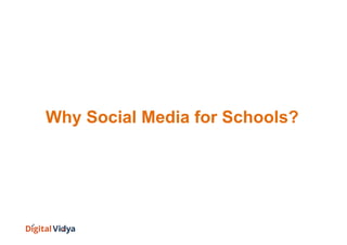 Stakeholders on Facebook in India
Students Parents
 
