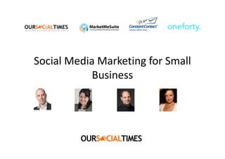 Social Media Marketing for Small
            Business
 