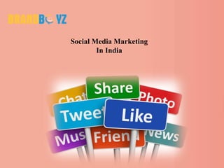 Social Media Marketing
In India
 