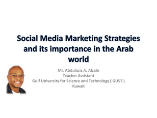 Mr. Abdulaziz A. Alzain
Teacher Assistant
Gulf University for Science and Technology ( GUST )
Kuwait
 