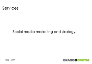 Services Social media marketing and strategy 