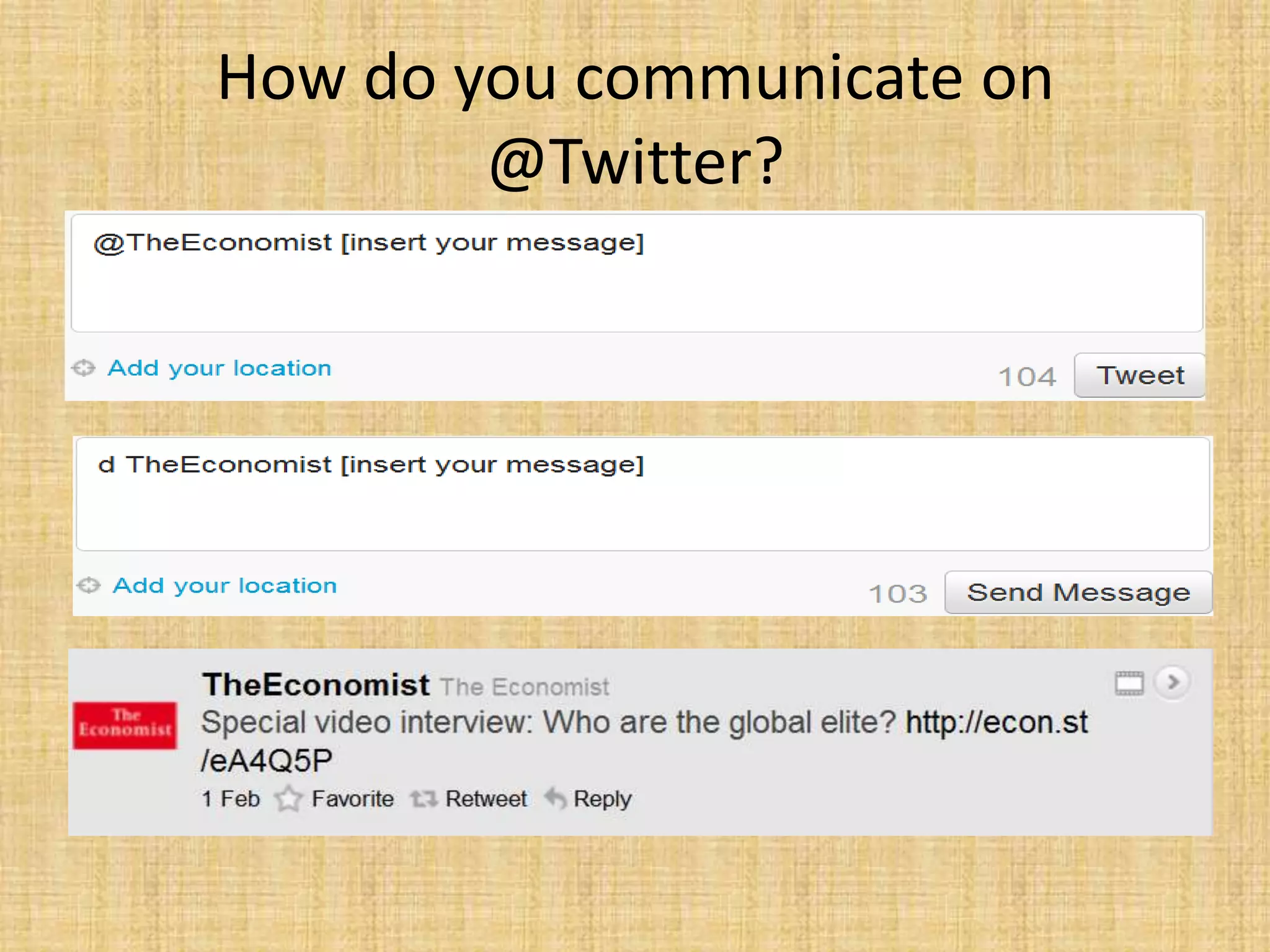 How do you communicate on @Twitter?