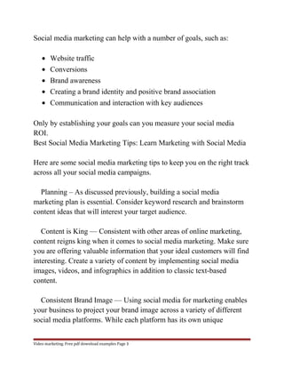 Social media marketing can help with a number of goals, such as: 
· Website traffic 
· Conversions 
· Brand awareness 
· C...