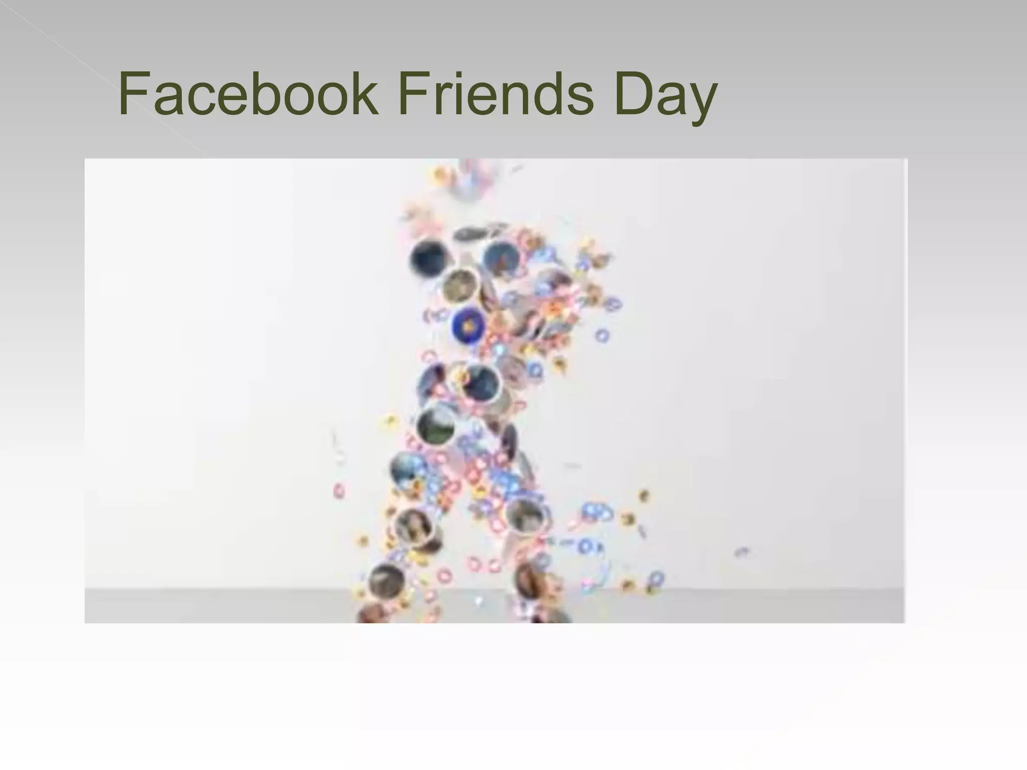Facebook Friends Day
 