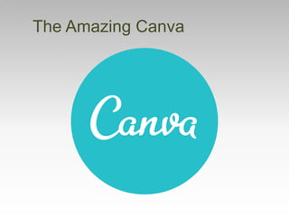 The Amazing Canva
 