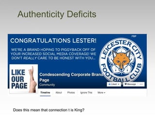 Authenticity Deficits
Does this mean that connection t is King?
 