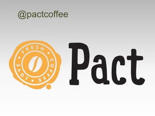 @pactcoffee
 