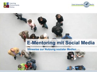 Foto: stm / photocase.com
E-Mentoring mit Social Media
Hinweise zur Nutzung sozialer Medien
 