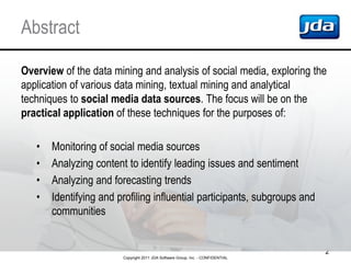 Abstract

Overview of the data mining and analysis of social media, exploring the
application of various data mining, text...