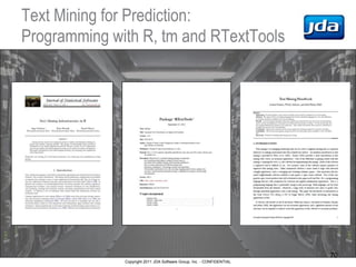 Text Mining for Prediction:
Programming with R, tm and RTextTools




                                                    ...