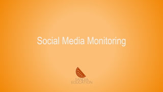 Social Media Monitoring
 